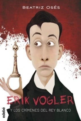 Portada de Erik Vogler y los crímenes del Rey Blanco