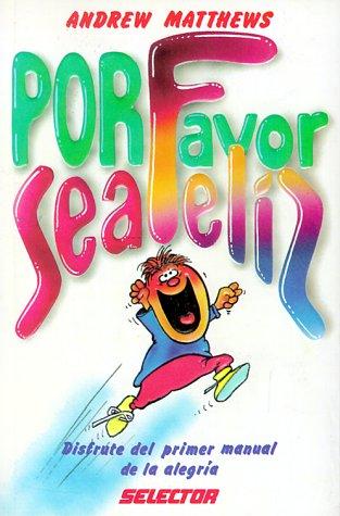 Portada de Por Favor Sea Feliz